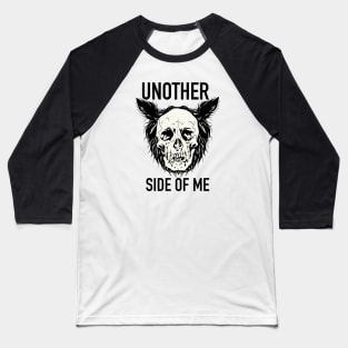 unother side of me Baseball T-Shirt